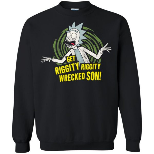 riggity riggity wrecked son sweatshirt - black