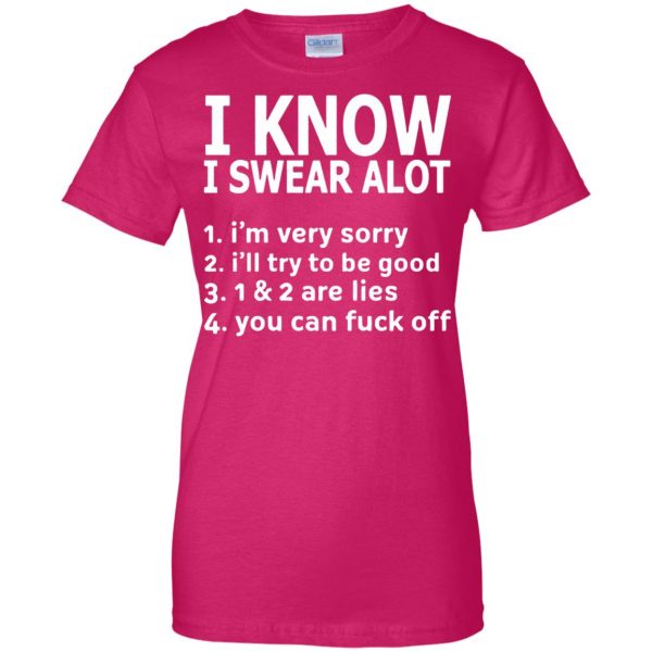 i know i swear a lot womens t shirt - lady t shirt - pink heliconia