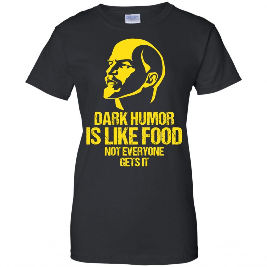 Dark Humor T Shirts - 10% Off - FavorMerch