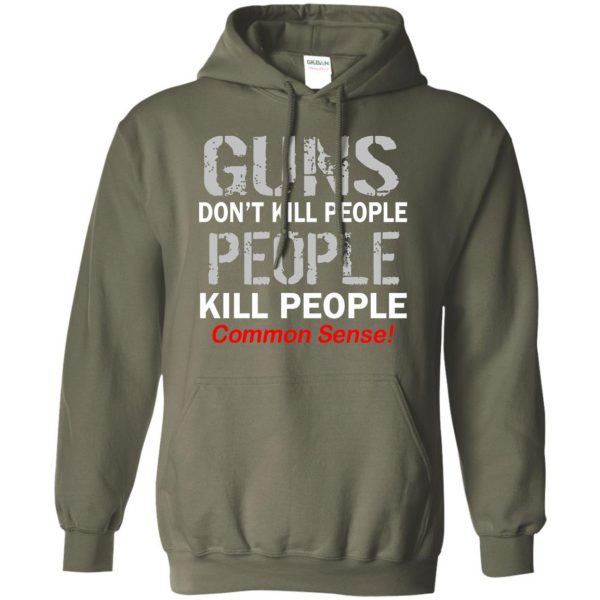 guns don t kill people hoodie - military green