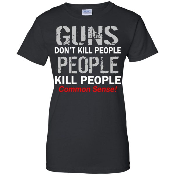 guns don t kill people womens t shirt - lady t shirt - black