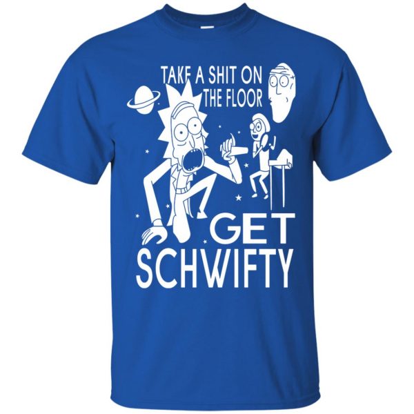 get schwifty t shirt - royal blue