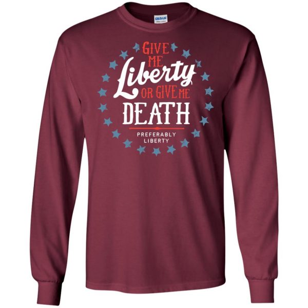 liberty or death long sleeve - maroon
