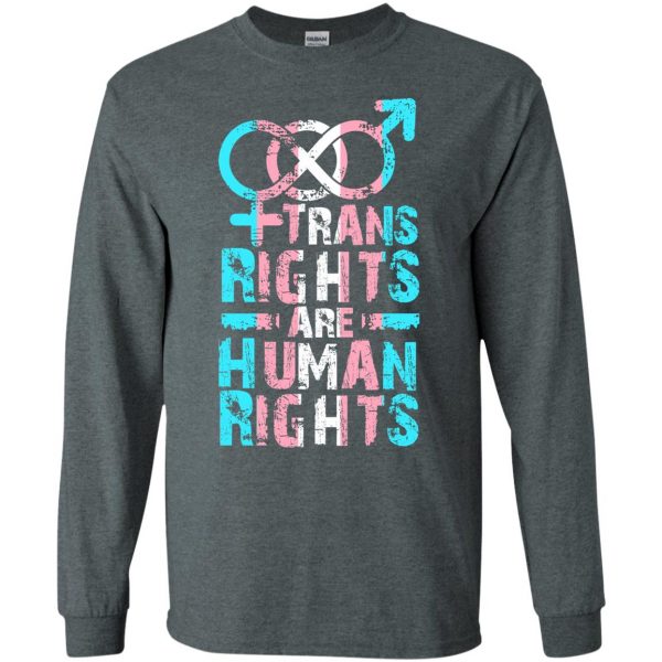 trans rights are human rights long sleeve - dark heather