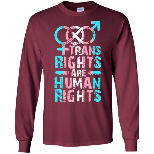 trans rights are human rights long sleeve - maroon
