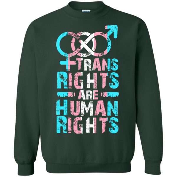 trans rights are human rights sweatshirt - forest green