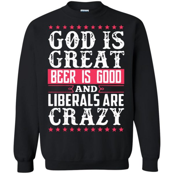 god is great beer is good sweatshirt - black