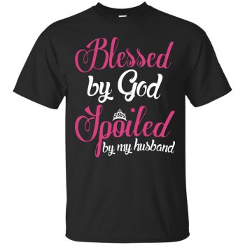 blessed by god spoiled by my husband t shirt - black