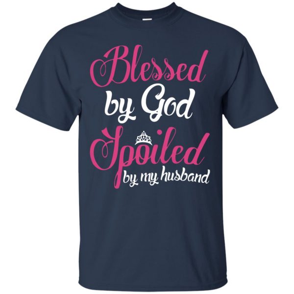 blessed by god spoiled by my husband t shirt - navy blue