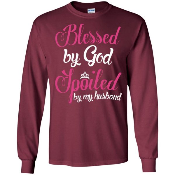 blessed by god spoiled by my husband long sleeve - maroon