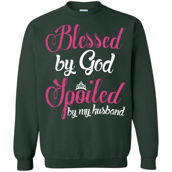 blessed by god spoiled by my husband sweatshirt - forest green