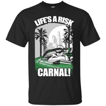 lifes a risk carnal shirt - black