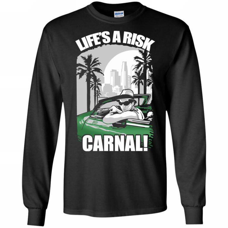 lifes-a-risk-carnal-shirt-10-off-favormerch