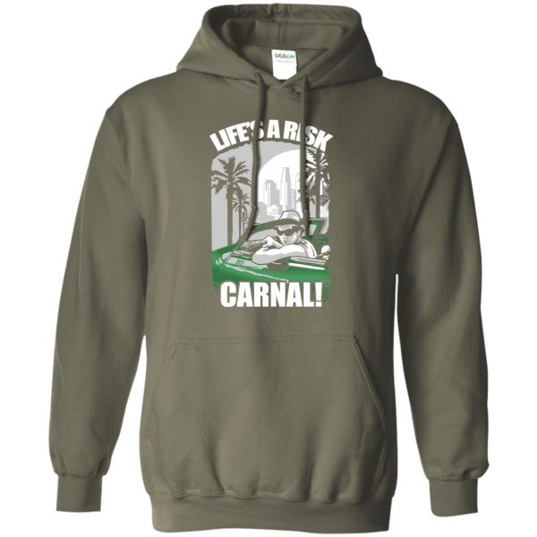lifes a risk carnal hoodie - military green