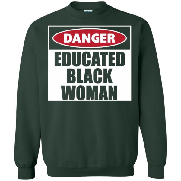 danger educated black man sweatshirt - forest green