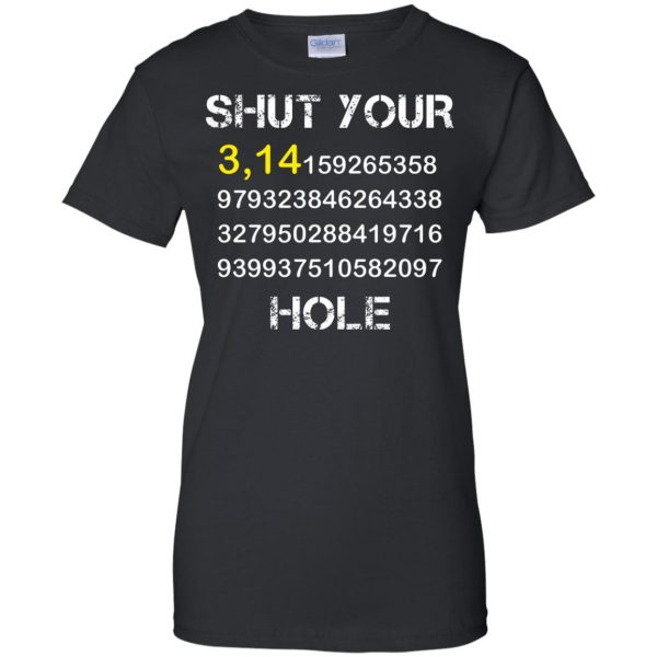 shut your pi hole womens t shirt - lady t shirt - black