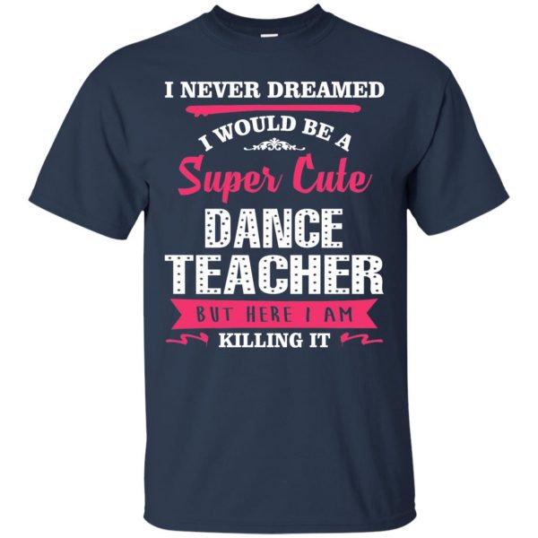 dance teachers t shirt - navy blue