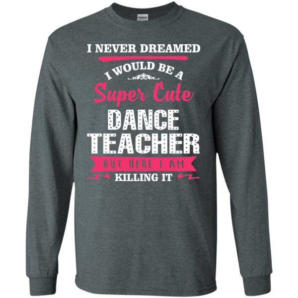 dance teachers long sleeve - dark heather