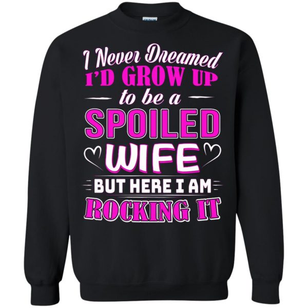 spoiled wife sweatshirt - black