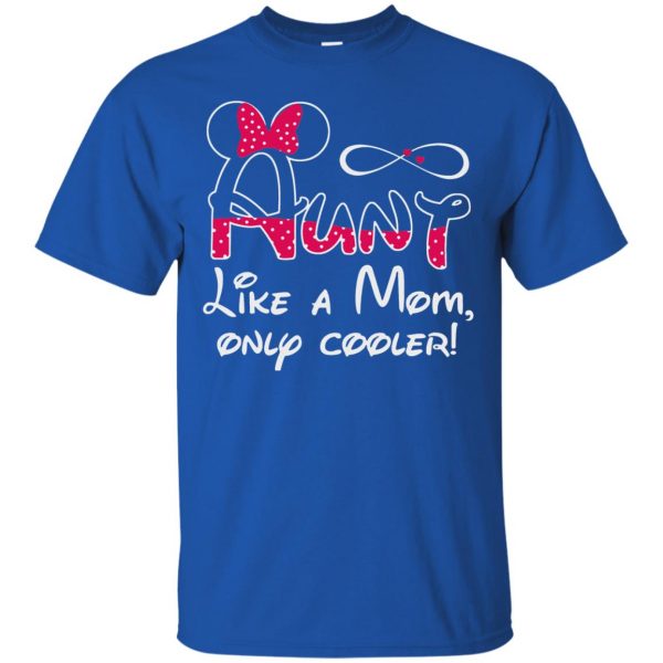 aunt like a mom only cooler t shirt - royal blue