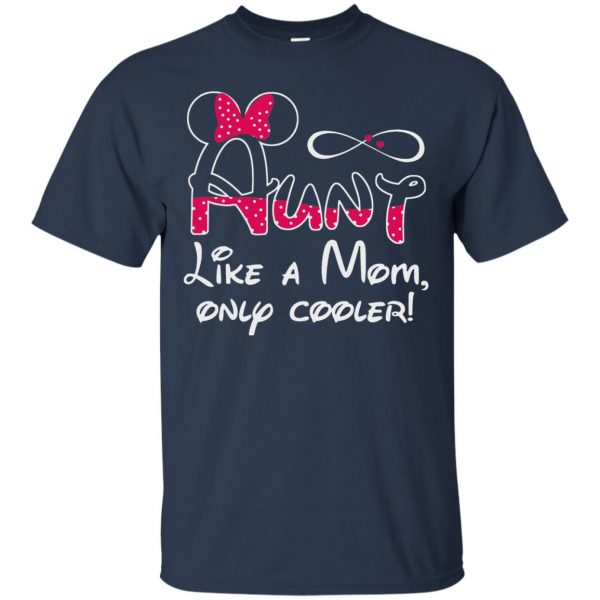 aunt like a mom only cooler t shirt - navy blue