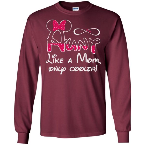 aunt like a mom only cooler long sleeve - maroon