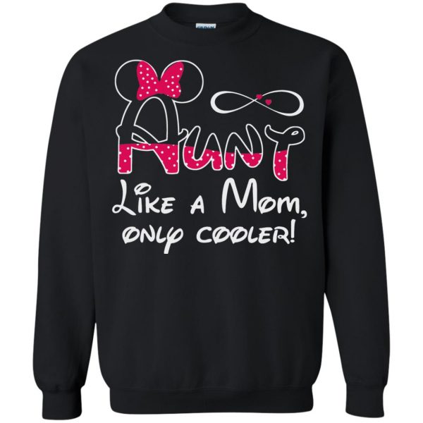 aunt like a mom only cooler sweatshirt - black