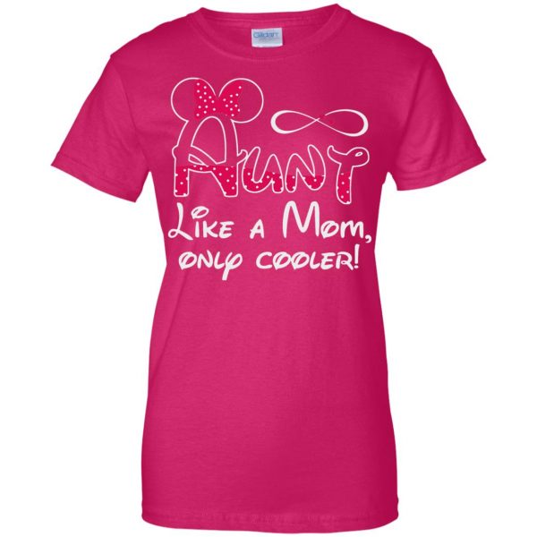 aunt like a mom only cooler womens t shirt - lady t shirt - pink heliconia