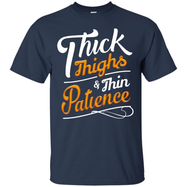thick thighs thin patience t shirt - navy blue