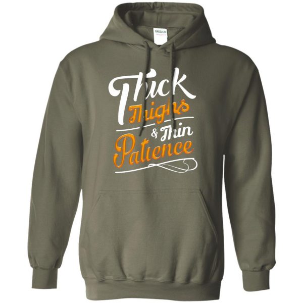 thick thighs thin patience hoodie - military green