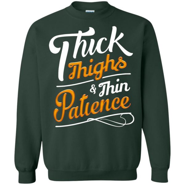 thick thighs thin patience sweatshirt - forest green