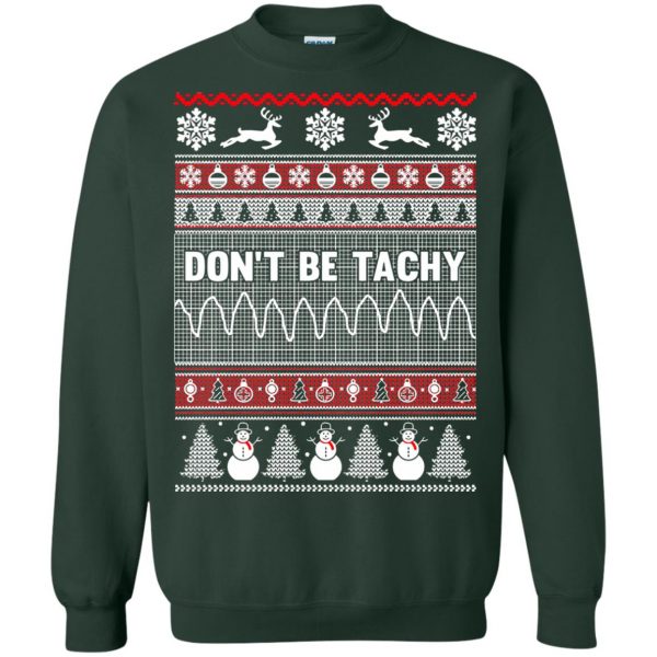 dont be tachy sweatshirt - forest green