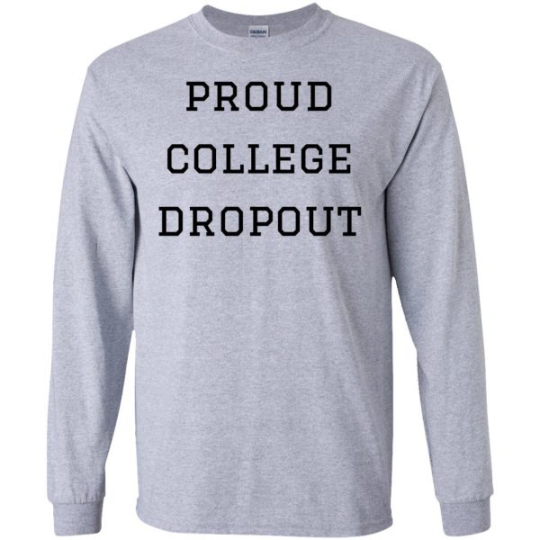 college dropout long sleeve - sport grey