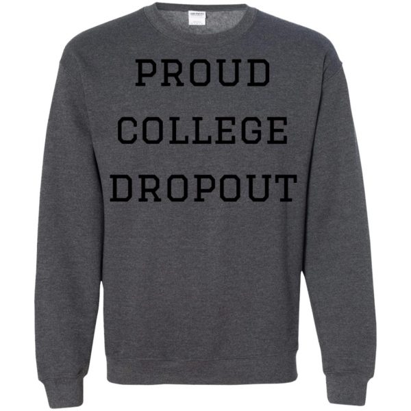 college dropout sweatshirt - dark heather