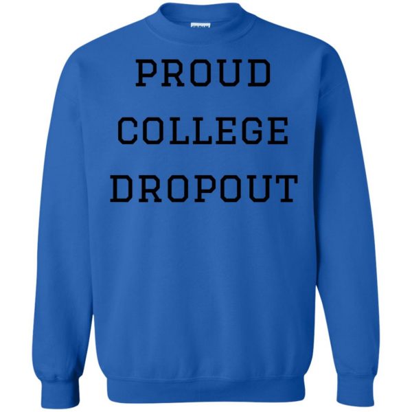 college dropout sweatshirt - royal blue