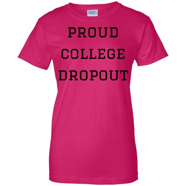 college dropout womens t shirt - lady t shirt - pink heliconia