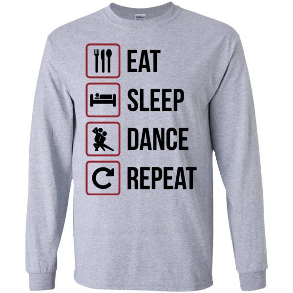 eat sleep dance repeat long sleeve - sport grey