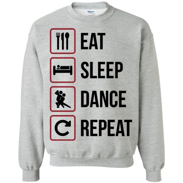 eat sleep dance repeat sweatshirt - sport grey