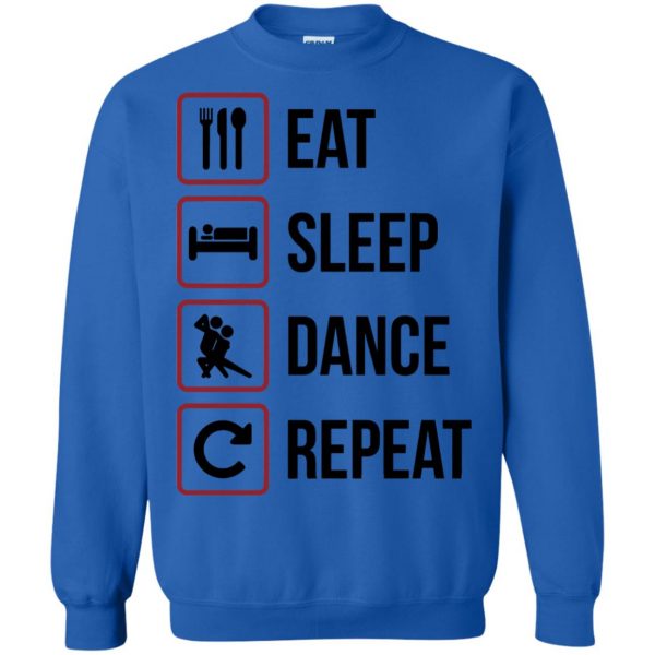 eat sleep dance repeat sweatshirt - royal blue