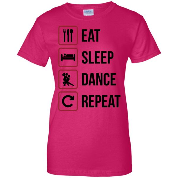 eat sleep dance repeat womens t shirt - lady t shirt - pink heliconia