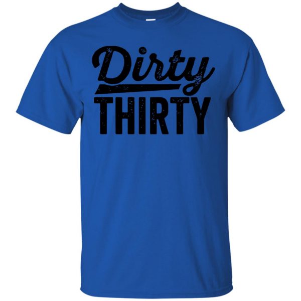 dirty thirtys t shirt - royal blue