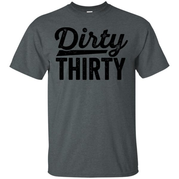 dirty thirtys t shirt - dark heather