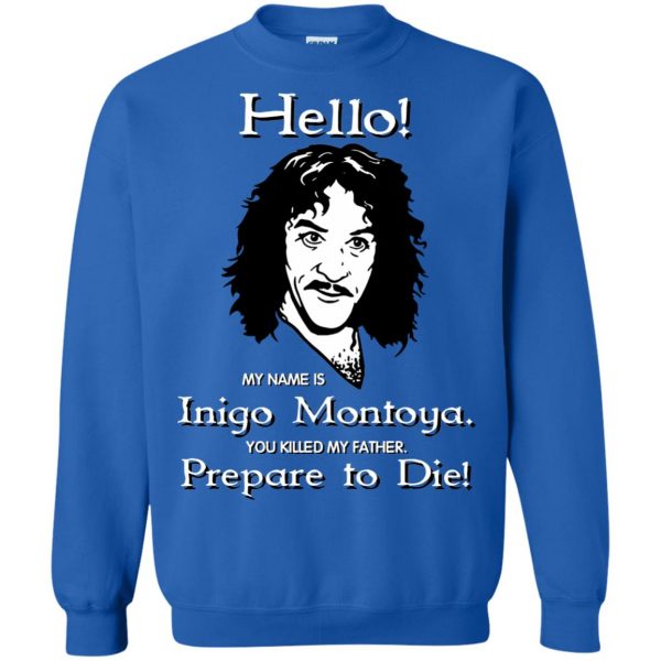 hello my name is inigo montoya sweatshirt - royal blue
