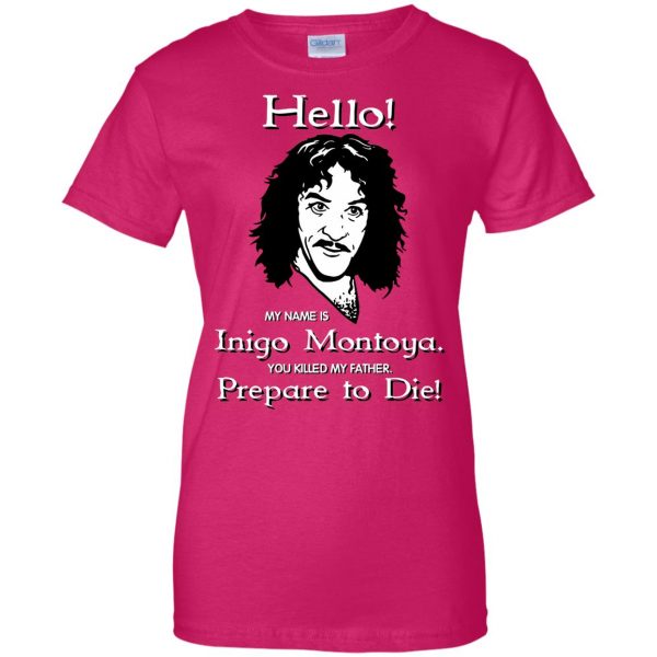 hello my name is inigo montoya womens t shirt - lady t shirt - pink heliconia