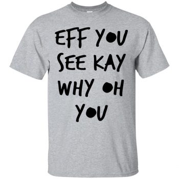 eff you see kay shirt - sport grey