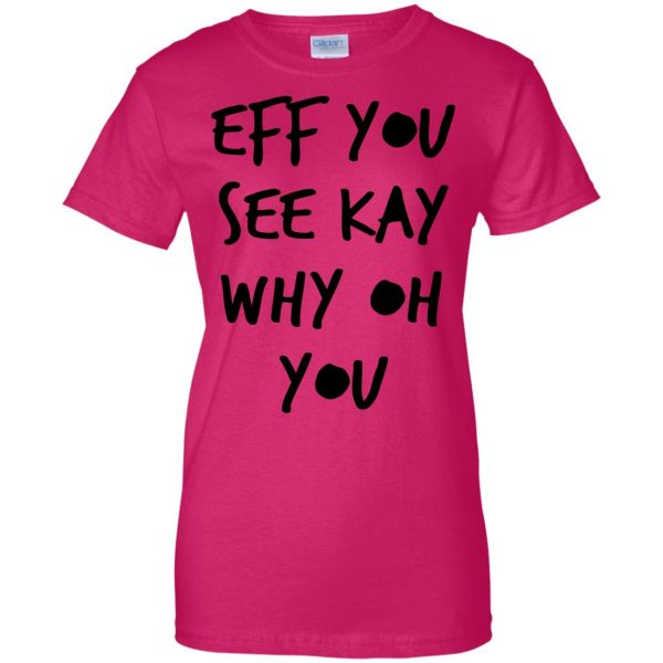 eff you see kay womens t shirt - lady t shirt - pink heliconia
