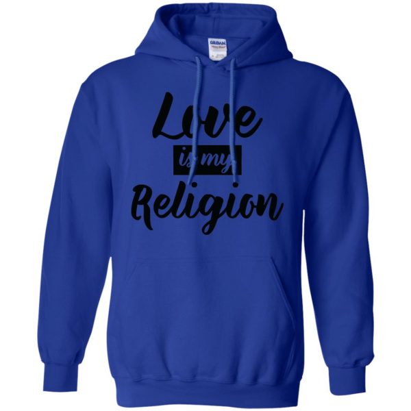 love is my religion hoodie - royal blue