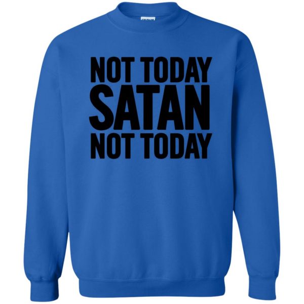 not today satan sweatshirt - royal blue