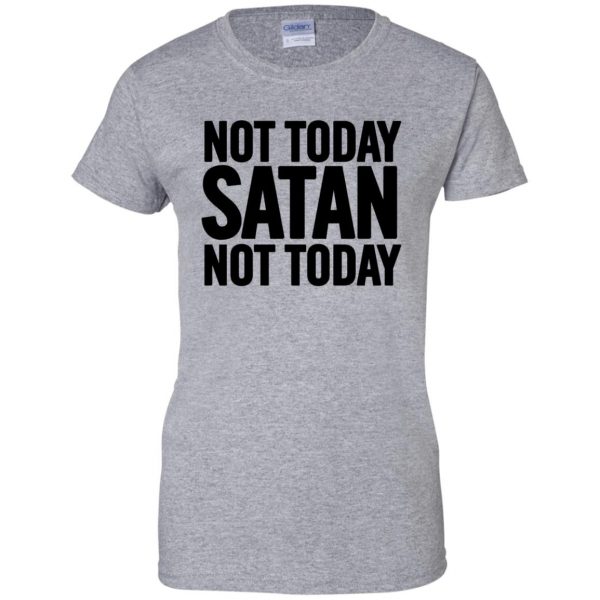 not today satan womens t shirt - lady t shirt - sport grey
