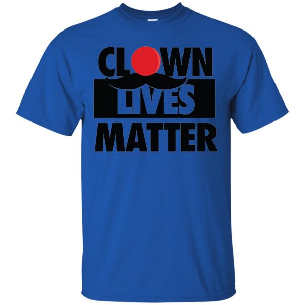 clown lives matter t shirt - royal blue